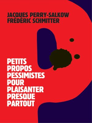 cover image of Petits propos pessimistes pour plaisanter presque partout